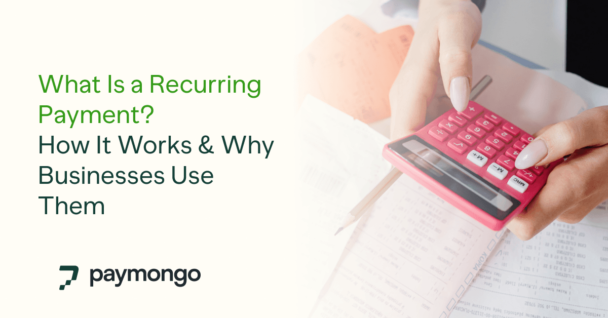 What is a Recurring Payment: How It Works and Why Businesses Use Them