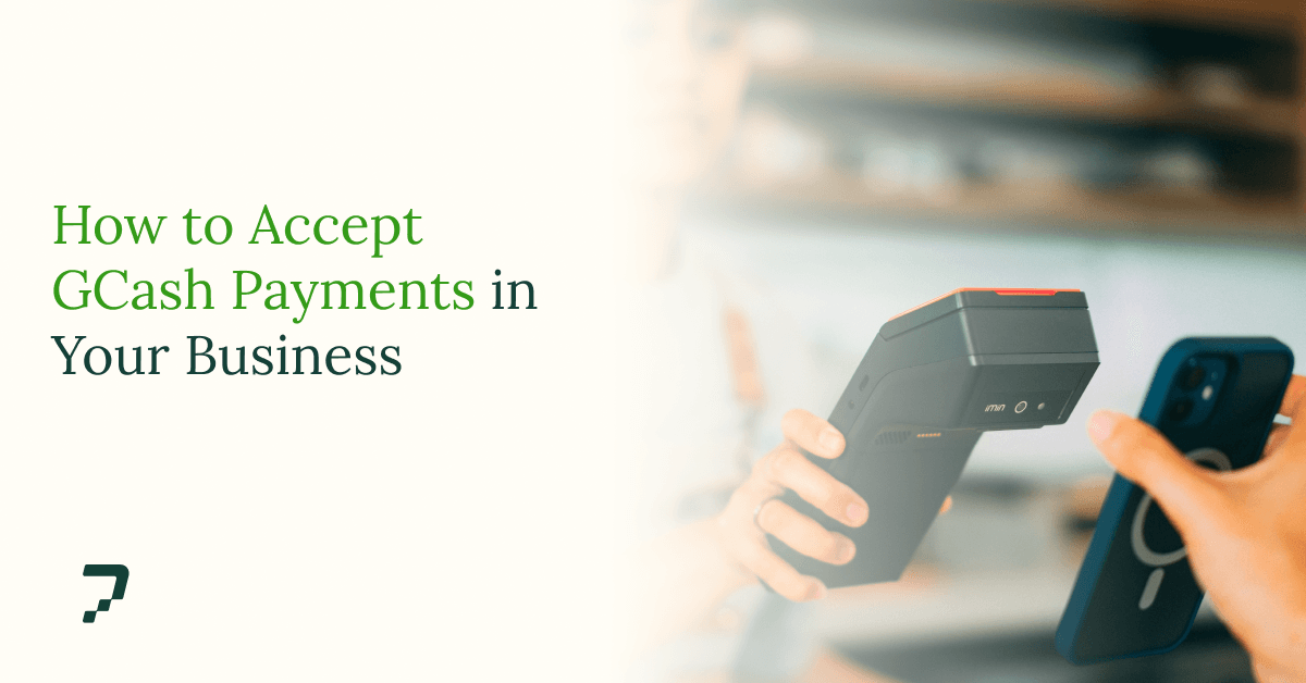 How to Accept GCash Payments in Your Business (2026 Guide)