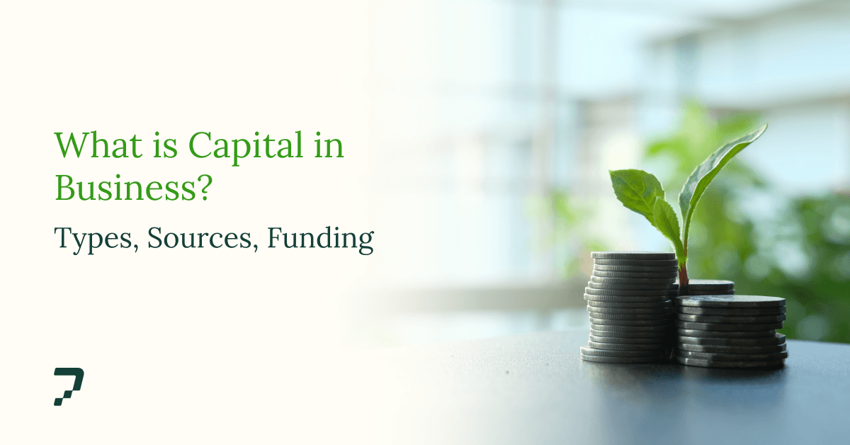 What Is Capital in Business? Types, Sources, and How to Get It in the Philippines