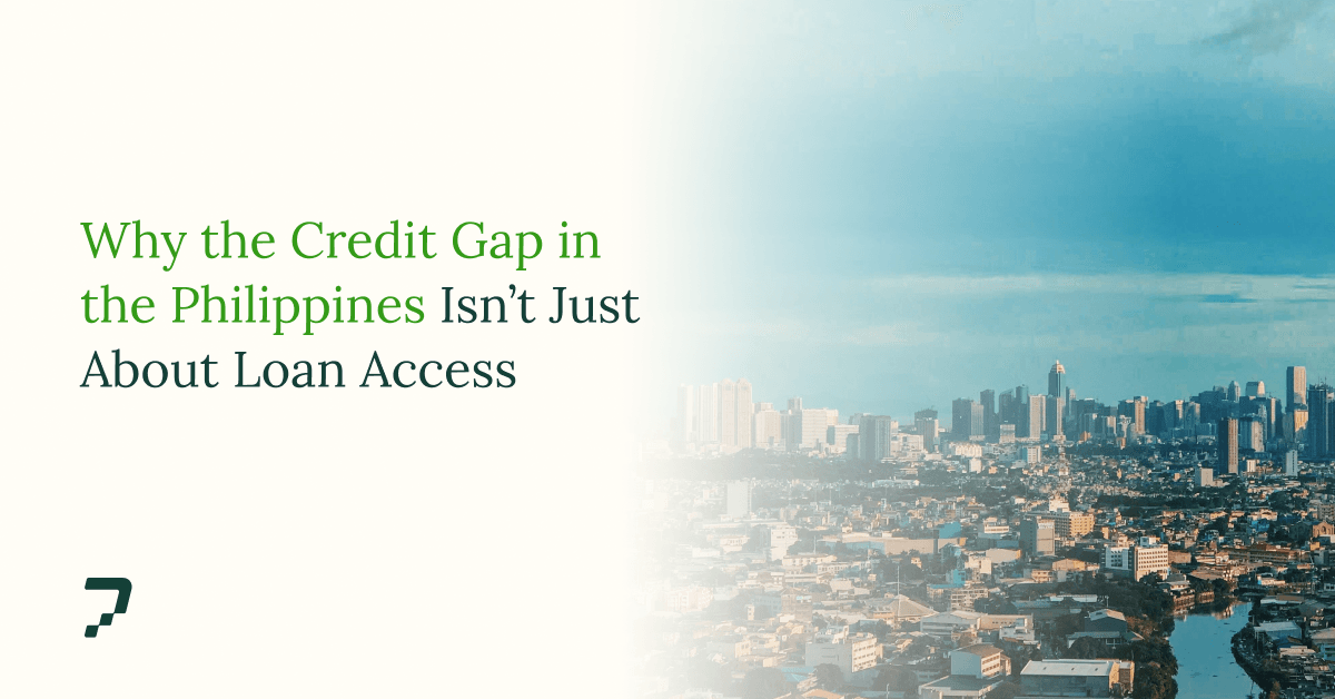 Dissecting the Credit Gap Amongst Filipinos: Why the Gap Isn't Just About Loan Access