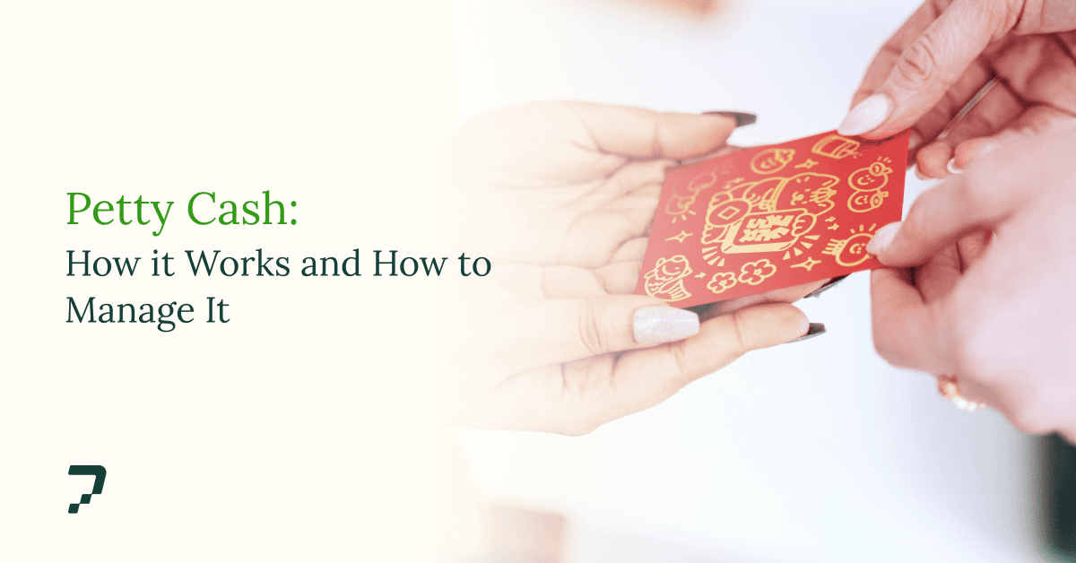 Petty Cash: How It Works, How to Manage It, and When to Retire It