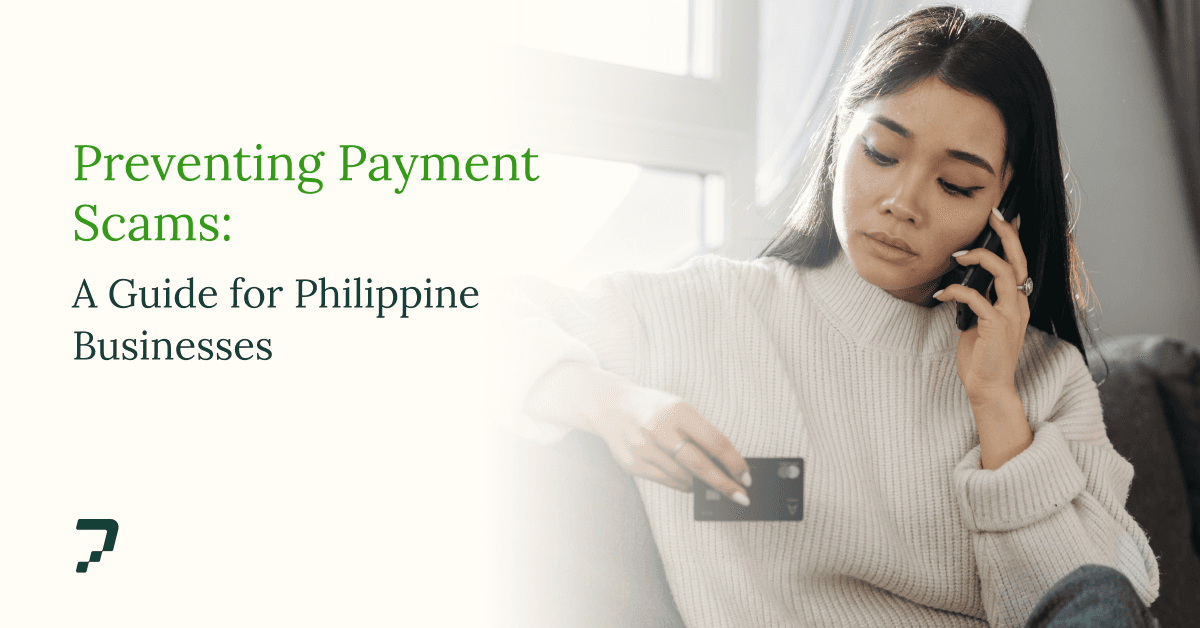 Preventing Payment Scams: A Guide for Philippine Businesses